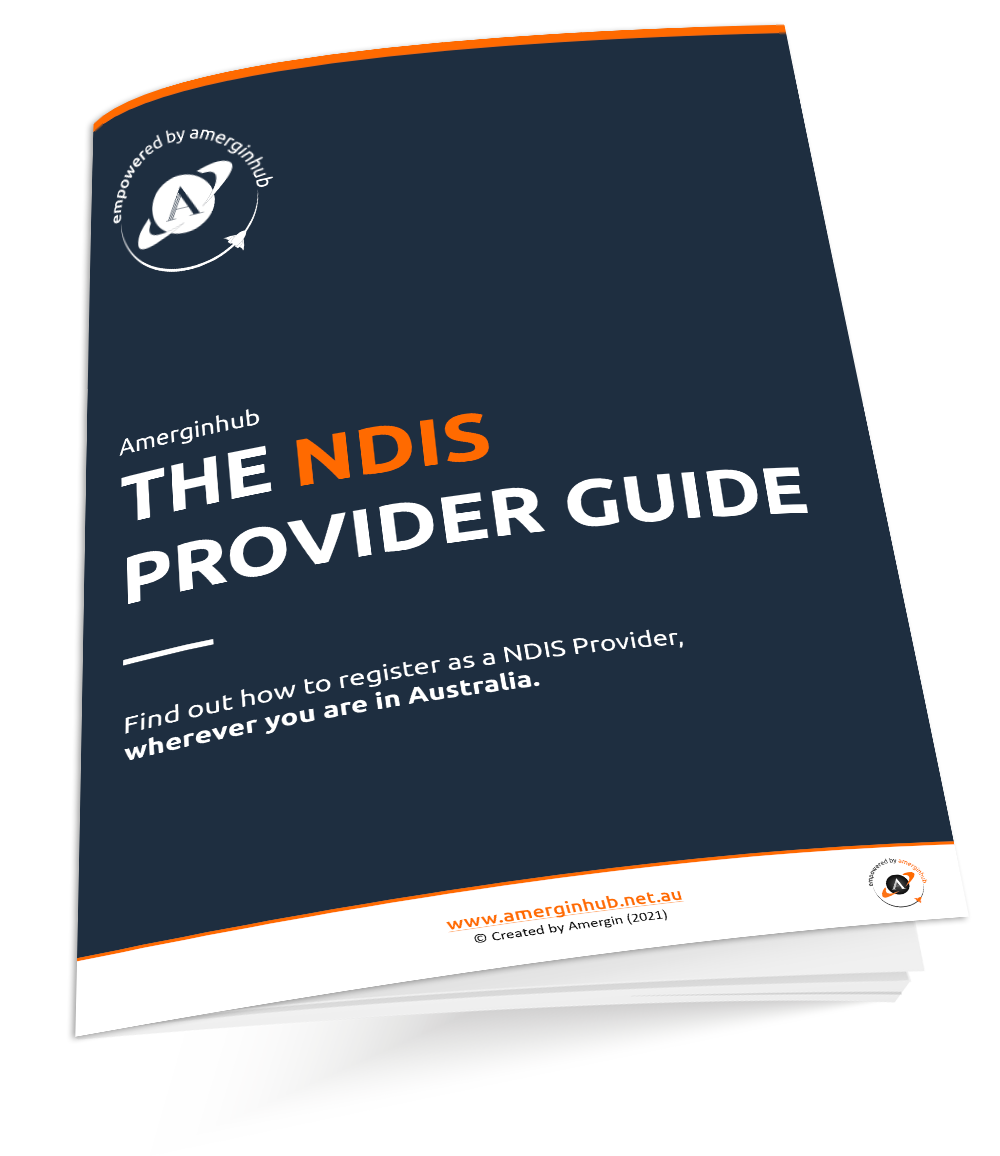 The front cover image of Amergin's NDIS Provider Registration Guide, designed to explain the NDIS Registration Process.